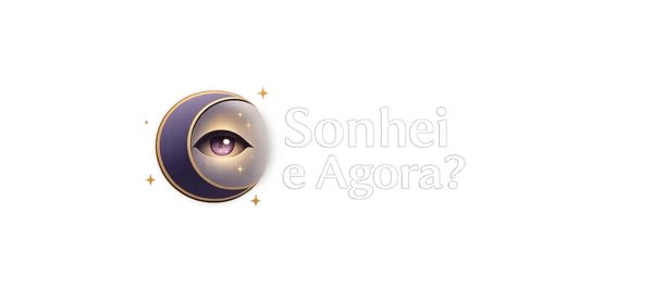 Sonhei e Agora